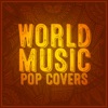 World Music Pop Covers