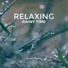 Relaxing Rainy Time album lyrics, reviews, download