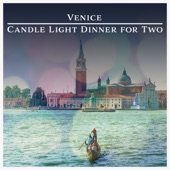 Venice: Candle Light Dinner for Two - Romantic Jazz Music, Instrumental Love Songs for Night Date, Jazz for Lovers artwork