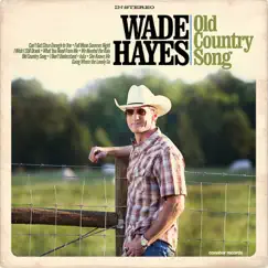 Old Country Song by Wade Hayes album reviews, ratings, credits