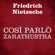 Friedrich Nietzsche - Così parlò Zarathustra