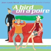 A bird on a poire (feat. Fred Jimenez & Jennifer Charles) artwork
