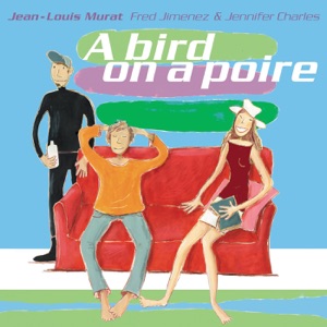 A Bird On a Poire