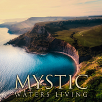Calming Waters Consort - Mystic Waters Living: Healing Soundscapes, Brooks, Rain and Ocean for Calming Mind, Chakra, Reiki, Study Relax, Self Help & Sleep artwork