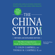 T. Colin Campbell PhD & Thomas M. Campbell II, MD - The China Study, Revised and Expanded Edition: The Most Comprehensive Study of Nutrition Ever Conducted and the Startling Implications for Diet, Weight Loss, and Long-Term Health (Unabridged)