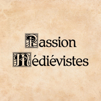 Passion Médiévistes podcast
