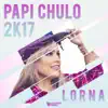 Papi Chulo... Te Traigo el MMM 2K17 - Single album lyrics, reviews, download