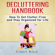 Cindy Kole - Decluttering Handbook: How to Get Clutter-Free and Stay Organized for Life (Unabridged)