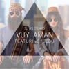 Vuy Aman (feat. Sebu) - Sirusho