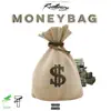 Money Bag - Single album lyrics, reviews, download