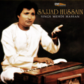Sajjad Hussain Sings Mehdi Hassan - Sajjad Hussain