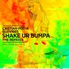 Stream & download Shake Ur Bumpa (The Remixes) - EP