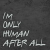 I'm Only Human After All - Single