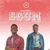 Scum (feat. Mayorkun) - Single album lyrics, reviews, download