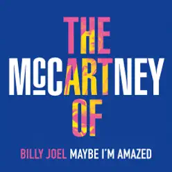 Maybe I'm Amazed - Single - Billy Joel Maybe I'm Amazed - Single - Billy Joel
