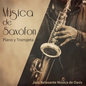 Música de Saxófon, Piano y Trompeta – Instrumental y Romántico, Smooth Lounge Jazz artwork