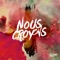 Nous croyons artwork