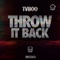 Throw it Back - TVBOO lyrics