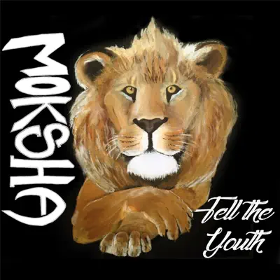 Tell the Youth - EP - Moksha