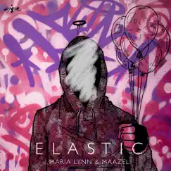 Elastic - Single by Maria Lynn & Maazel album reviews, ratings, credits