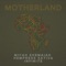 Motherland (feat. Hempress Sativa & Infinite) - Micah Shemaiah lyrics