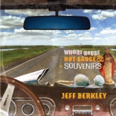 Jeff Berkley - Somethin' 'Bout This Mountain