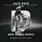 Acid Rain (Ben Nicky Remix) - Will Sparks & Joel Fletcher lyrics