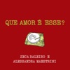 Que Amor É Esse? (feat. Alessandra Maestrini) - Single