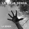 La vieja senda - La Senda