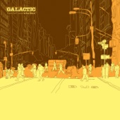 Galactic - From the Corner to the Block (feat. Juvenile)