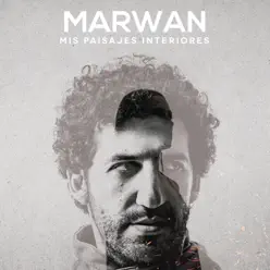 Mis Paisajes Interiores - Marwan