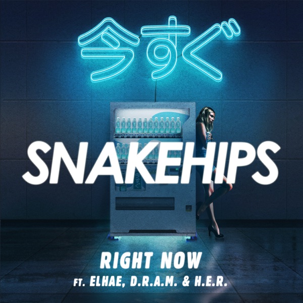 Right Now (feat. ELHAE, D.R.A.M. & H.E.R.) - Single - Snakehips