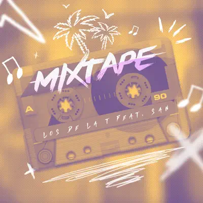 Mixtape (feat. San) - Los de la T