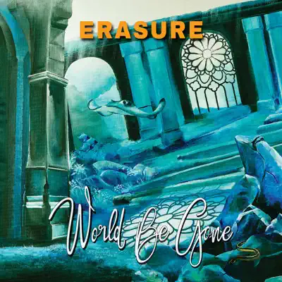 World Be Gone (Maxi Single) - Erasure