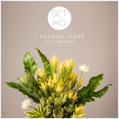 Set Mo - I Belong Here (feat. Woodes)