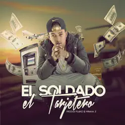 El Tarjetero - Single - El Soldado El Tarjetero - Single - El Soldado