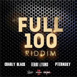 Full 100 Riddim - EP - Charly Black Full 100 Riddim - EP - Charly Black