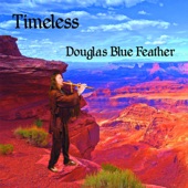 Douglas Blue Feather - Anasazi Dream