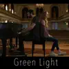 Green Light (feat. Joe Chilcott) - Single album lyrics, reviews, download