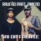 Sai da Frente (feat. Pikeno) - Raufão lyrics