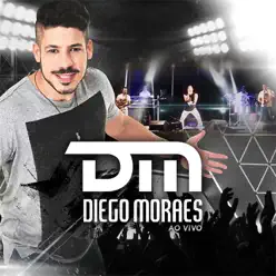 Ao Vivo - Diego Moraes Ao Vivo - Diego Moraes