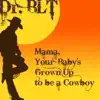 Mama, Your Baby's Grown Up to Be a Cowboy - Single album lyrics, reviews, download