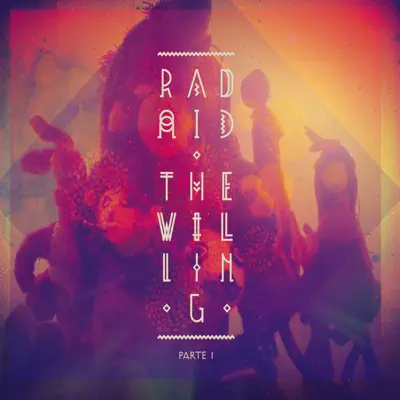 The Willing, Pt. I - Radaid