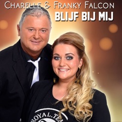 Charelle & Franky Falcon - Blijf Bij Mij