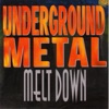 Underground Metal Meltdown