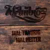 Stream & download Mal traurig, mal heiter - Single