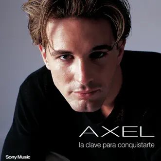 La Clave para Conquistarte by Axel album reviews, ratings, credits