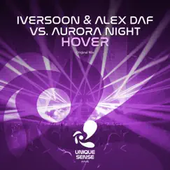 Hover (Iversoon & Alex Daf vs. Aurora Night) - Single by Iversoon & Alex Daf & Aurora Night album reviews, ratings, credits