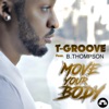 Move Your Body (feat. B.Thompson) [Remixes] - Single, 2017