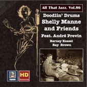 All That Jazz, Vol. 86: Shelly Manne & Friends "Doodlin' Drums" (feat. Ray Brown, Barney Kessel & André Previn) (Remastered 2017) artwork